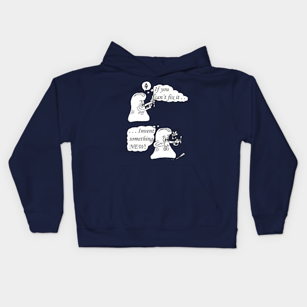 Invent Something New Kids Hoodie by ThymThoughts